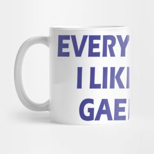 every guy i like is gaelic Mug